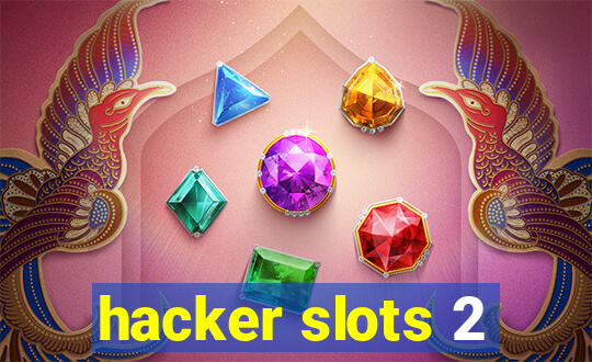 hacker slots 2